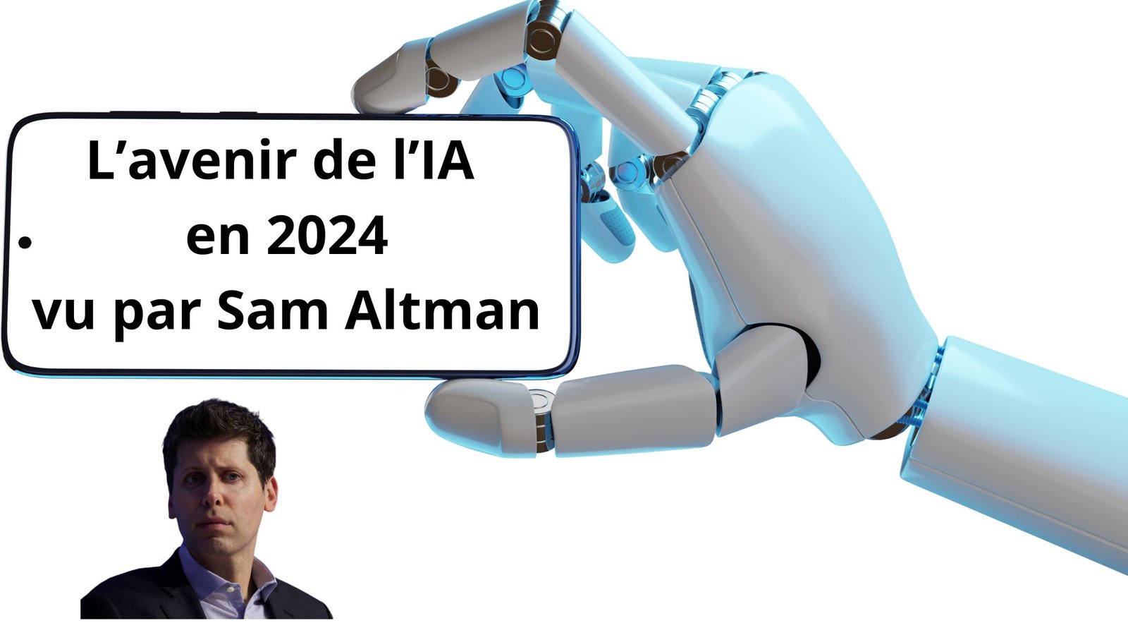 SAM ALTMAN VISION IA POUR 2024